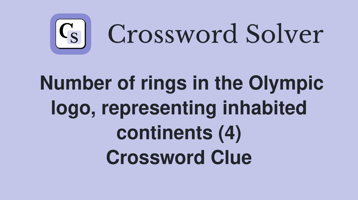 Number of rings in the Olympic logo, representing inhabited continents